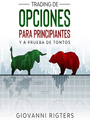 cover image of Trading De Opciones Para Principiantes Y a Prueba De Tontos
